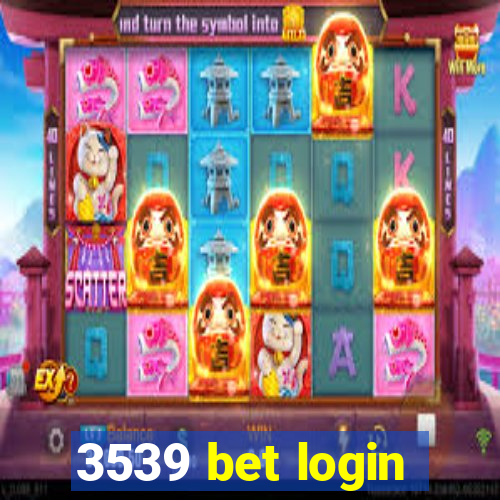 3539 bet login